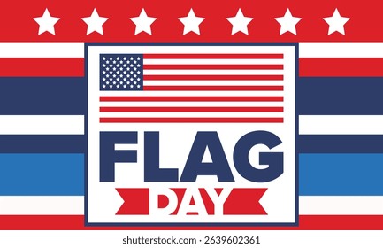 National Flag Day in United States. Holiday celebrated annual June 14 in USA. Patriotic style design with american flag. Poster, greeting card, banner and background. Vector illustration