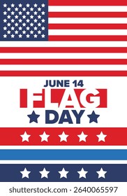 National Flag Day in United States. Holiday celebrated annual June 14 in USA. Patriotic style design with american flag. Poster, greeting card, banner and background. Vector illustration