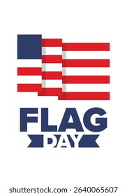 National Flag Day in United States. Holiday celebrated annual June 14 in USA. Patriotic style design with american flag. Poster, greeting card, banner and background. Vector illustration