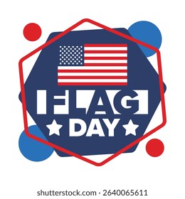 National Flag Day in United States. Holiday celebrated annual June 14 in USA. Patriotic style design with american flag. Poster, greeting card, banner and background. Vector illustration