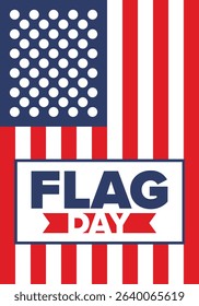 National Flag Day in United States. Holiday celebrated annual June 14 in USA. Patriotic style design with american flag. Poster, greeting card, banner and background. Vector illustration