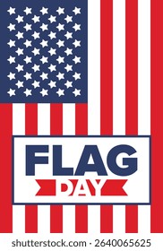 National Flag Day in United States. Holiday celebrated annual June 14 in USA. Patriotic style design with american flag. Poster, greeting card, banner and background. Vector illustration