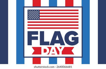 National Flag Day in United States. Holiday celebrated annual June 14 in USA. Patriotic style design with american flag. Poster, greeting card, banner and background. Vector illustration