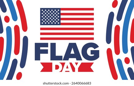 National Flag Day in United States. Holiday celebrated annual June 14 in USA. Patriotic style design with american flag. Poster, greeting card, banner and background. Vector illustration