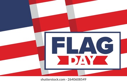 National Flag Day in United States. Holiday celebrated annual June 14 in USA. Patriotic style design with american flag. Poster, greeting card, banner and background. Vector illustration