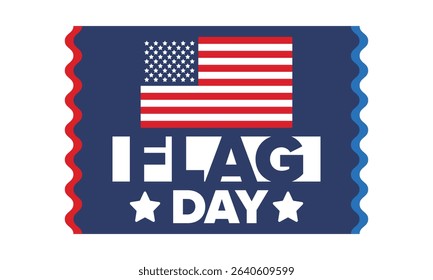National Flag Day in United States. Holiday celebrated annual June 14 in USA. Patriotic style design with american flag. Poster, greeting card, banner and background. Vector illustration