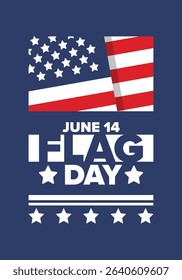 National Flag Day in United States. Holiday celebrated annual June 14 in USA. Patriotic style design with american flag. Poster, greeting card, banner and background. Vector illustration