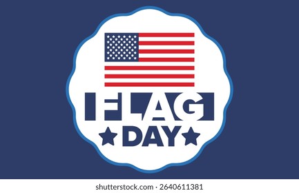 National Flag Day in United States. Holiday celebrated annual June 14 in USA. Patriotic style design with american flag. Poster, greeting card, banner and background. Vector illustration