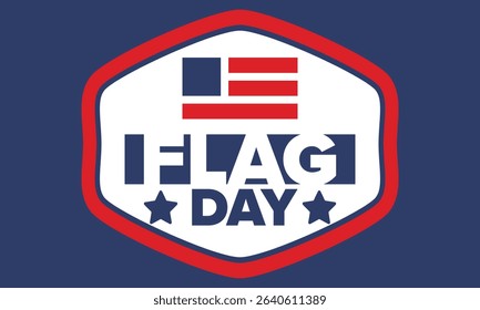 National Flag Day in United States. Holiday celebrated annual June 14 in USA. Patriotic style design with american flag. Poster, greeting card, banner and background. Vector illustration