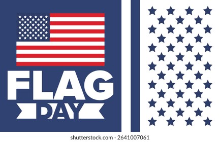 National Flag Day in United States. Holiday celebrated annual June 14 in USA. Patriotic style design with american flag. Poster, greeting card, banner and background. Vector illustration