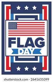 National Flag Day in United States. Holiday celebrated annual June 14 in USA. Patriotic style design with american flag. Poster, greeting card, banner and background. Vector illustration