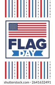 National Flag Day in United States. Holiday celebrated annual June 14 in USA. Patriotic style design with american flag. Poster, greeting card, banner and background. Vector illustration