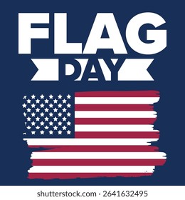 National Flag Day in United States. Holiday celebrated annual June 14 in USA. Patriotic style design with american flag. Poster, greeting card, banner and background. Vector illustration