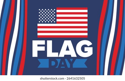 National Flag Day in United States. Holiday celebrated annual June 14 in USA. Patriotic style design with american flag. Poster, greeting card, banner and background. Vector illustration