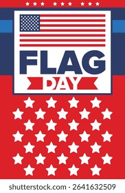National Flag Day in United States. Holiday celebrated annual June 14 in USA. Patriotic style design with american flag. Poster, greeting card, banner and background. Vector illustration