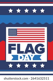 National Flag Day in United States. Holiday celebrated annual June 14 in USA. Patriotic style design with american flag. Poster, greeting card, banner and background. Vector illustration