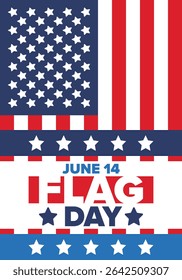 National Flag Day in United States. Holiday celebrated annual June 14 in USA. Patriotic style design with american flag. Poster, greeting card, banner and background. Vector illustration