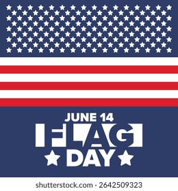 National Flag Day in United States. Holiday celebrated annual June 14 in USA. Patriotic style design with american flag. Poster, greeting card, banner and background. Vector illustration