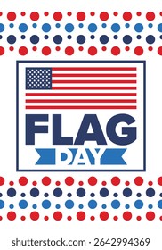 National Flag Day in United States. Holiday celebrated annual June 14 in USA. Patriotic style design with american flag. Poster, greeting card, banner and background. Vector illustration