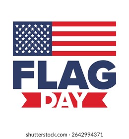 National Flag Day in United States. Holiday celebrated annual June 14 in USA. Patriotic style design with american flag. Poster, greeting card, banner and background. Vector illustration