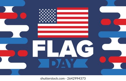 National Flag Day in United States. Holiday celebrated annual June 14 in USA. Patriotic style design with american flag. Poster, greeting card, banner and background. Vector illustration