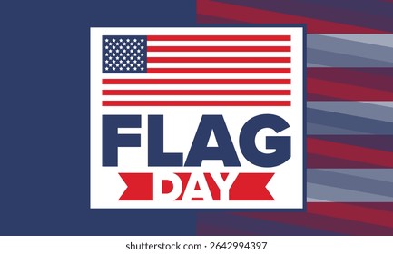 National Flag Day in United States. Holiday celebrated annual June 14 in USA. Patriotic style design with american flag. Poster, greeting card, banner and background. Vector illustration