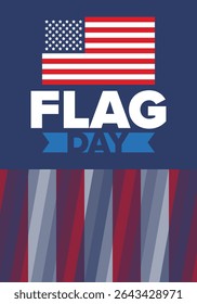 National Flag Day in United States. Holiday celebrated annual June 14 in USA. Patriotic style design with american flag. Poster, greeting card, banner and background. Vector illustration