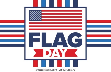 National Flag Day in United States. Holiday celebrated annual June 14 in USA. Patriotic style design with american flag. Poster, greeting card, banner and background. Vector illustration