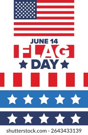 National Flag Day in United States. Holiday celebrated annual June 14 in USA. Patriotic style design with american flag. Poster, greeting card, banner and background. Vector illustration