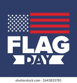 National Flag Day in United States. Holiday celebrated annual June 14 in USA. Patriotic style design with american flag. Poster, greeting card, banner and background. Vector illustration