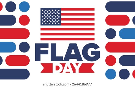 National Flag Day in United States. Holiday celebrated annual June 14 in USA. Patriotic style design with american flag. Poster, greeting card, banner and background. Vector illustration