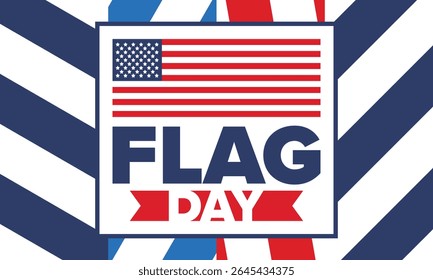 National Flag Day in United States. Holiday celebrated annual June 14 in USA. Patriotic style design with american flag. Poster, greeting card, banner and background. Vector illustration