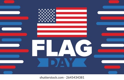 National Flag Day in United States. Holiday celebrated annual June 14 in USA. Patriotic style design with american flag. Poster, greeting card, banner and background. Vector illustration