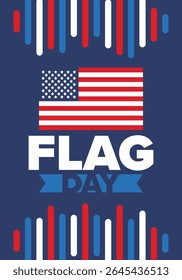 National Flag Day in United States. Holiday celebrated annual June 14 in USA. Patriotic style design with american flag. Poster, greeting card, banner and background. Vector illustration