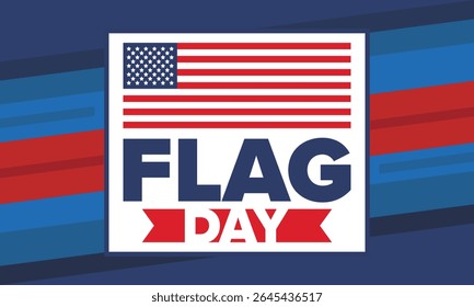 National Flag Day in United States. Holiday celebrated annual June 14 in USA. Patriotic style design with american flag. Poster, greeting card, banner and background. Vector illustration