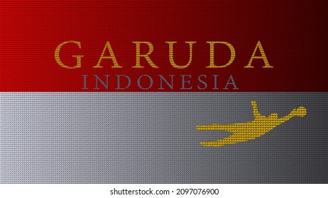 The national flag of Indonesia. National flag pattern. Timnas Indonesia, Garuda di dadaku.