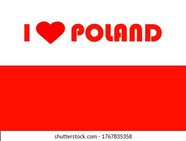 The national flag of Poland in red and white colors. Template for text. I love Poland. Heart symbol. Poster. National holiday Independence Day of Poland. Vector. Background image.