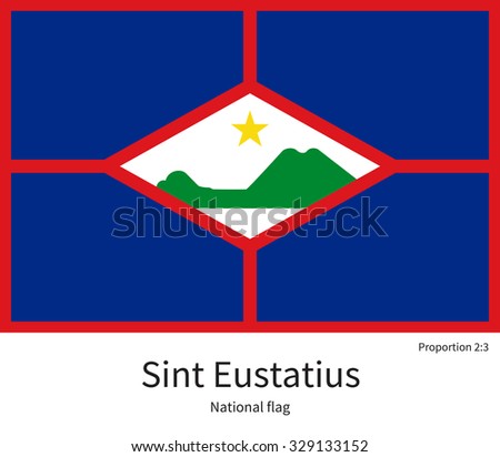 National flag of Sint Eustatius with correct proportions, element, colors for education books and official documentation