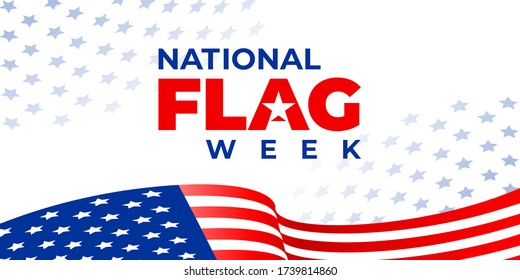 NATIONAL FLAG WEEK. Vector banner, poster, image for social media. A concept with a flying American flag and the text national flag week