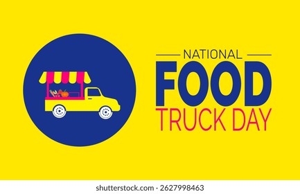 National Food Truck Day. delivery Concept, Food Truck Poster, Festival Banners, Cards, Social Media Post or Street Food Background Design Inspiration Vector Illustration