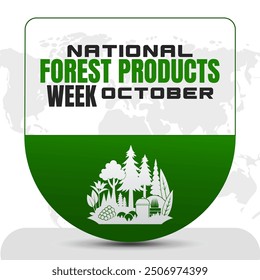 National Forest Products Week Celebrating Sustainable Forestry and Wood Products