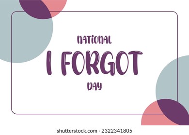 national i forgot day national i forgot day
