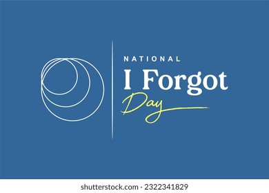 national i forgot day national i forgot day