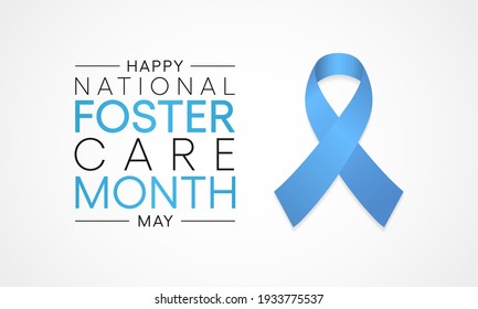 National Foster Care Month Is Observed Each Year In May, A Time To Recognize That We Can Each Play A Part In Enhancing The Lives Of Children And Youth In Foster Care. Vector Illustration.