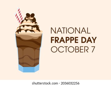 National Frappe Day vector. Ice coffee drink icon vector. Chocolate milkshake with cocoa topping and whipped cream vector. Frappe Day Poster, October 7. Important day