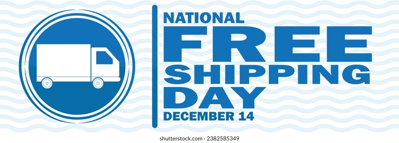 National Free Shipping Day Vector illustration. December 14. Holiday concept. Template for background, banner, card, poster with text inscription.