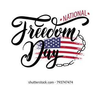 National Freedom Day. Freedom for all Americans