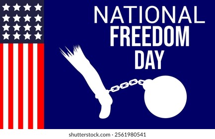 National Freedom Day. February 1st. Perfect for a holiday poster. Freedom for all Americans.