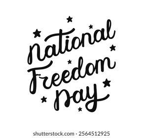 National Freedom Day hand drawn calligraphy lettering. Handwritten phrase isolated on white background. Black words