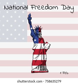 National Freedom Day. Lettering on American flag and Statue of Liberty